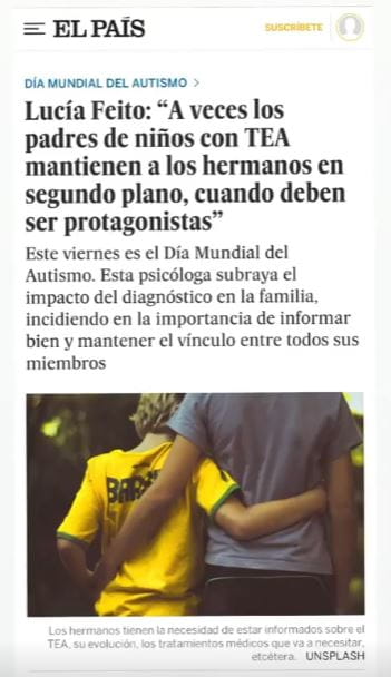 Recorte artículo en El País con titular de Lucia Feito: "Lucía Feito: A veces los padres de niños con TEA mantienen a los hermanos en segundo plano, cuando deben ser protagonistas"